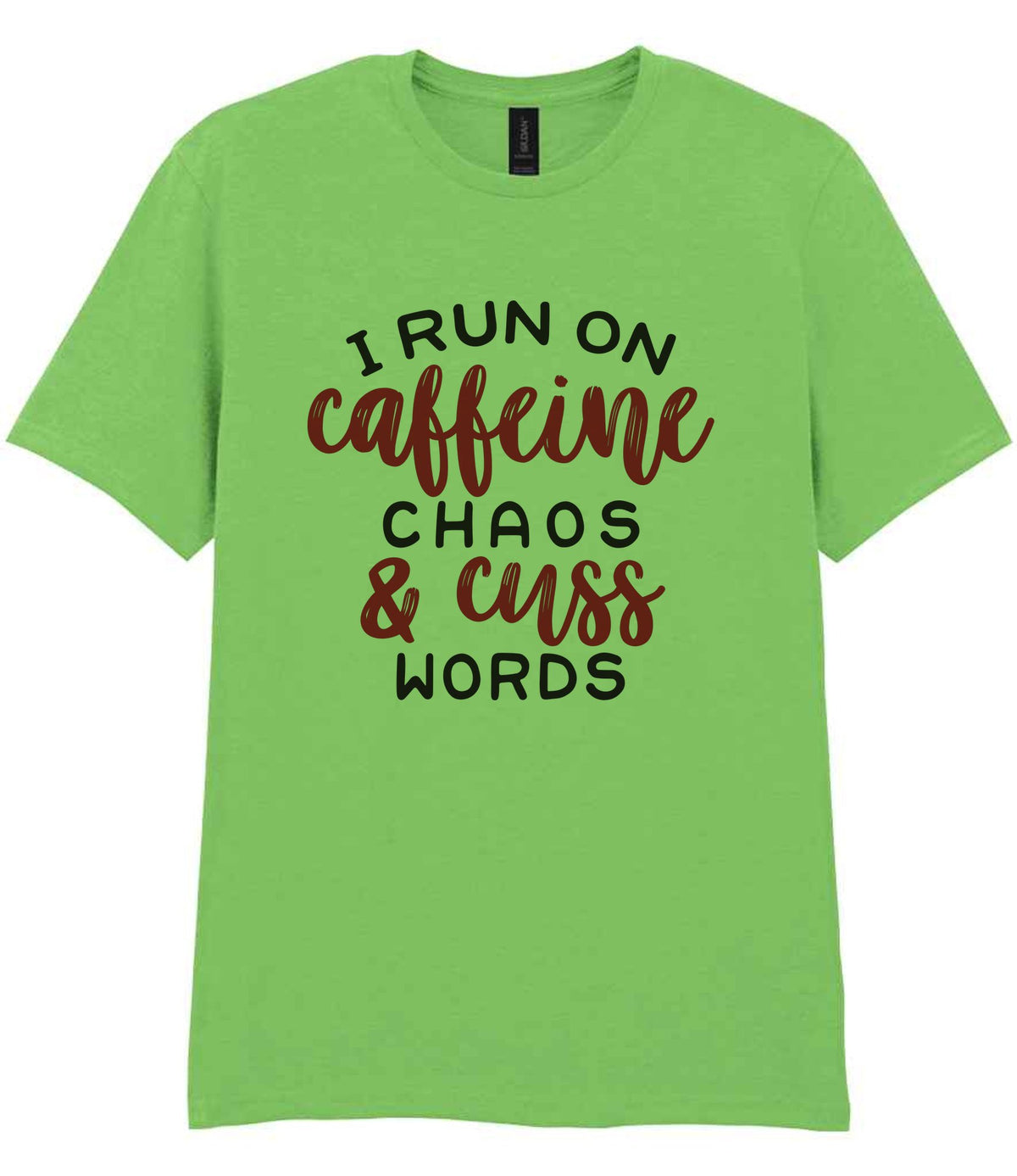I RUN ON Caffeine CHAOS & Cuss WORDS” t-shirt in lime green