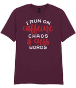 I RUN ON Caffeine CHAOS & Cuss WORDS” t-shirt in maroon