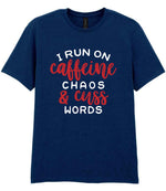 I RUN ON Caffeine CHAOS & Cuss WORDS” t-shirt in navy