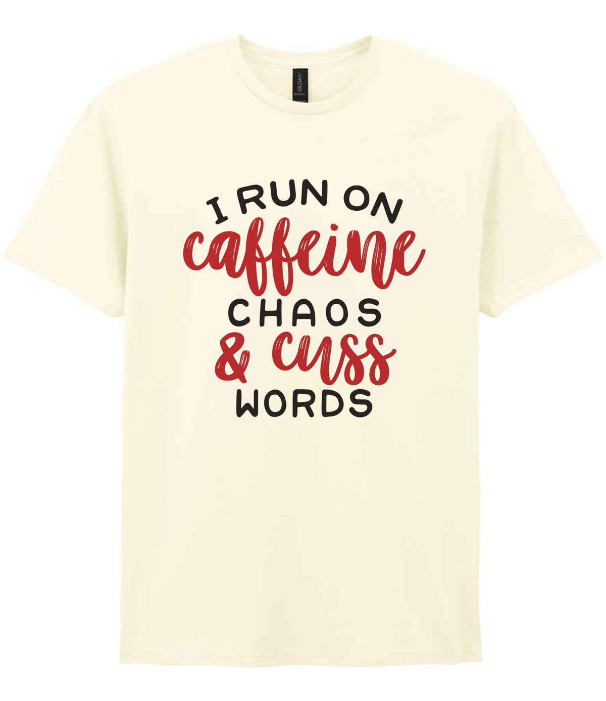 I RUN ON Caffeine CHAOS & Cuss WORDS” – Unisex T-Shirt