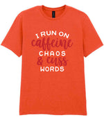 I RUN ON Caffeine CHAOS & Cuss WORDS” t-shirt in orange