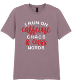 I RUN ON Caffeine CHAOS & Cuss WORDS” t-shirt in paragon