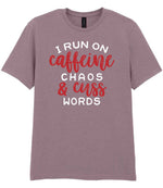 I RUN ON Caffeine CHAOS & Cuss WORDS” t-shirt in paragon