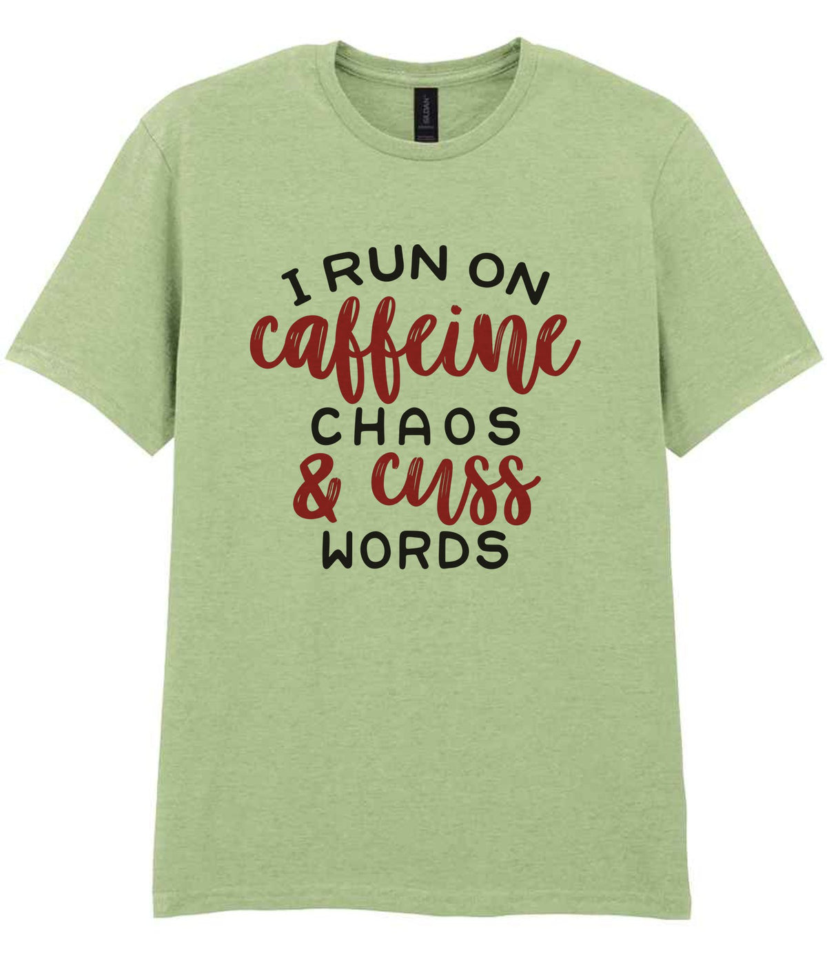 I RUN ON Caffeine CHAOS & Cuss WORDS” t-shirt in pistachio