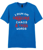 I RUN ON Caffeine CHAOS & Cuss WORDS” t-shirt in royal blue