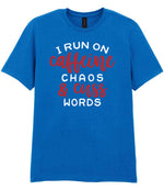 I RUN ON Caffeine CHAOS & Cuss WORDS” t-shirt in royal blue