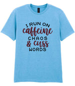 I RUN ON Caffeine CHAOS & Cuss WORDS” t-shirt in sky blue