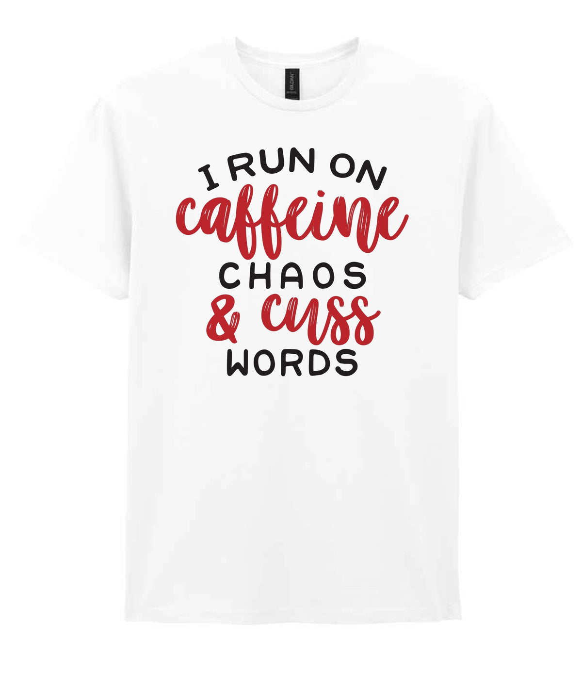 I RUN ON Caffeine CHAOS & Cuss WORDS” t-shirt in white