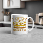 I See Your Lips Moving orca 11oz standard mug in white