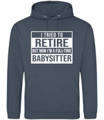 I Tried to Retire but Now I'm a Full-Time Babysitter hoodie in airforce blue