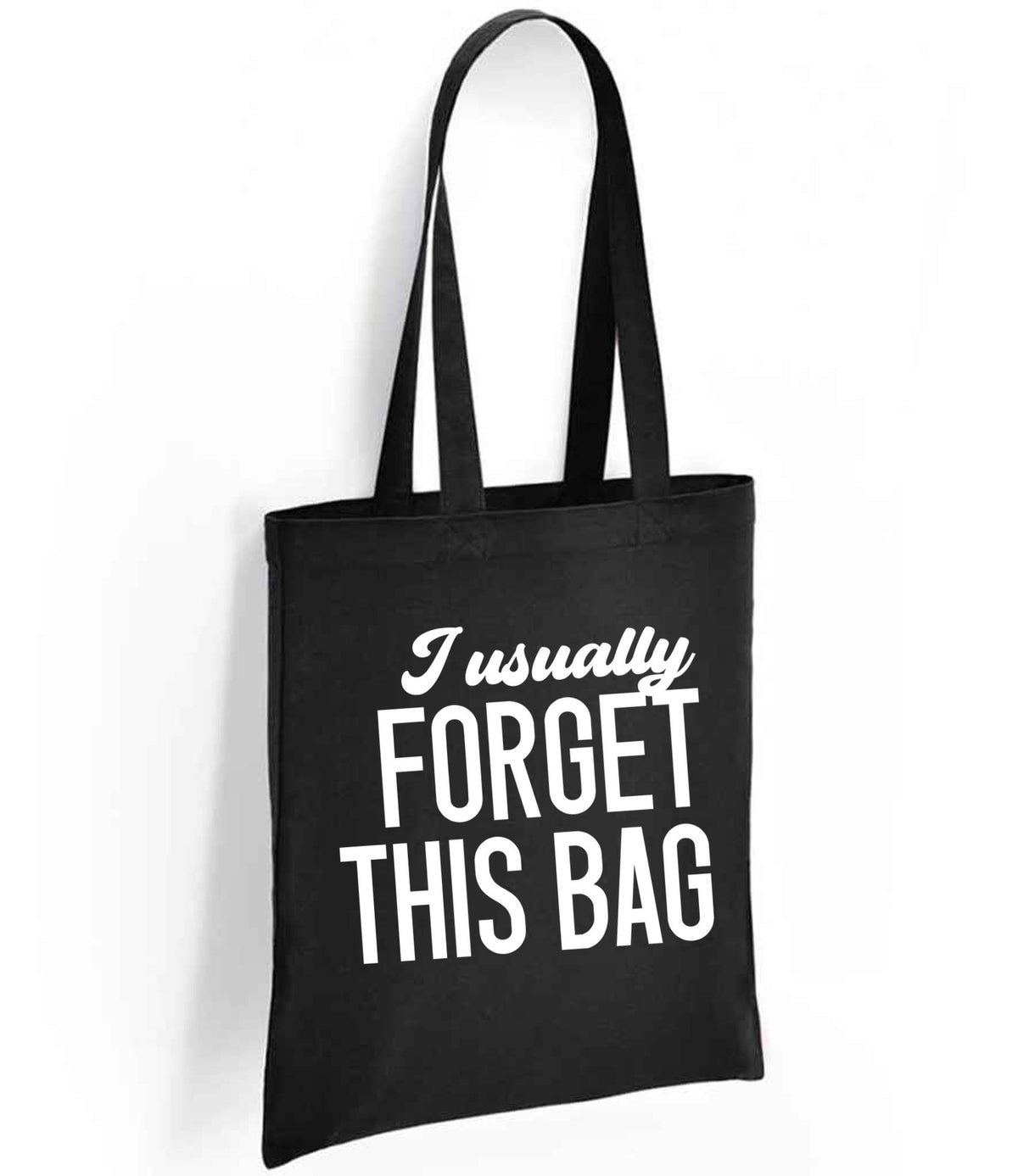 I Usually FORGET THIS BAG tote bag in black