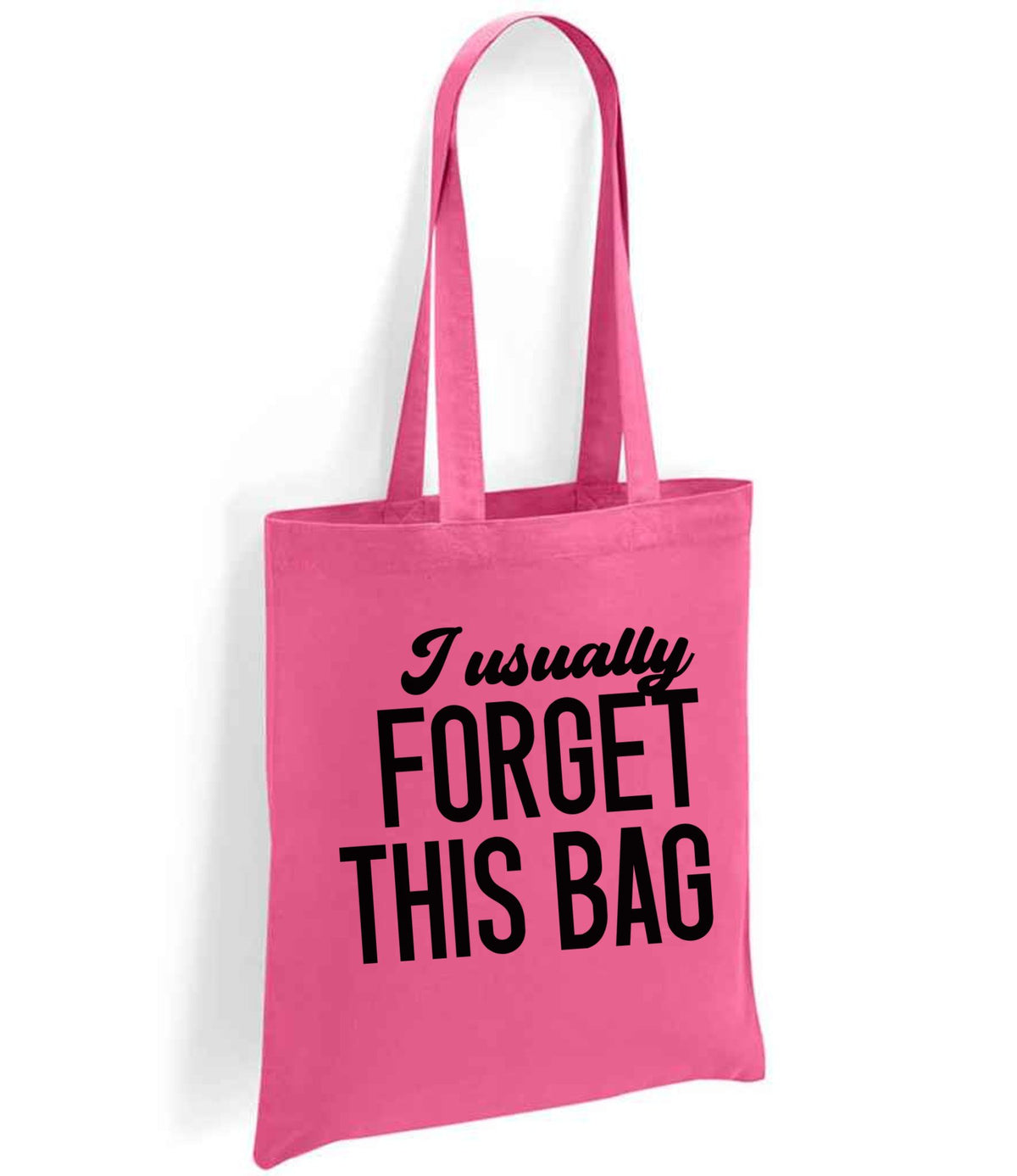 I Usually FORGET THIS BAG tote bag in fuchsia