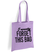 I Usually FORGET THIS BAG tote bag in lavender