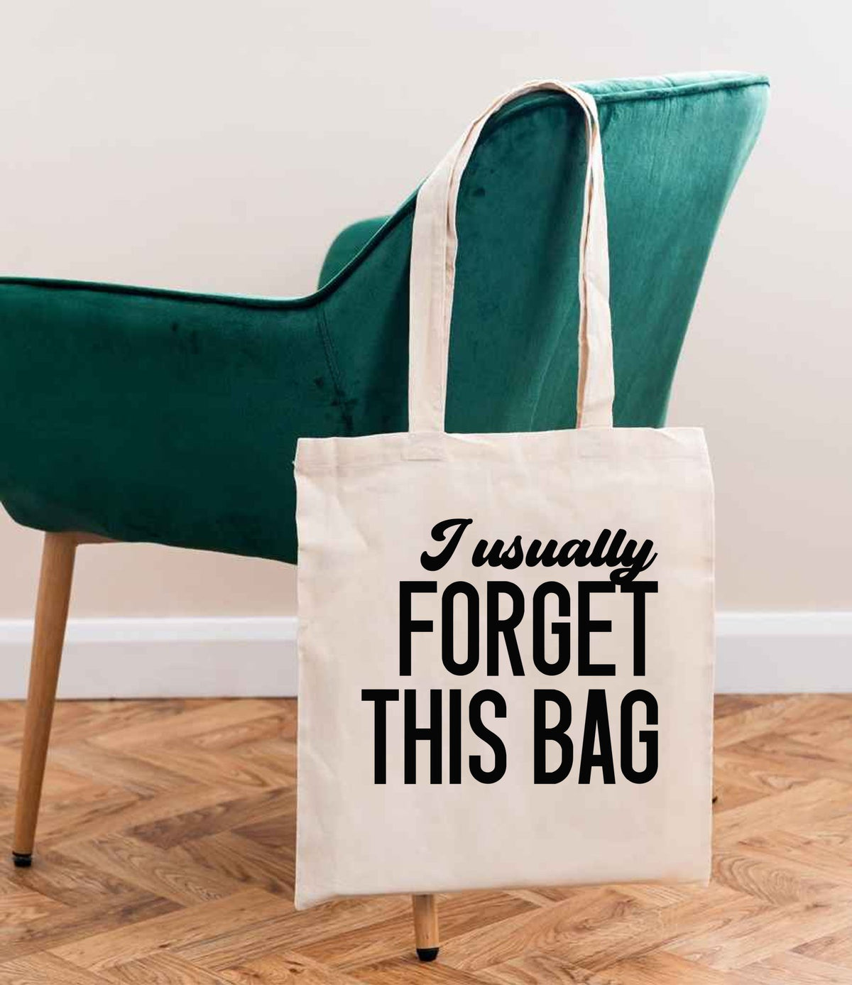 I Usually FORGET THIS BAG tote bag in natural