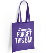 I Usually FORGET THIS BAG tote bag in purple