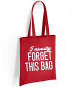 I Usually FORGET THIS BAG tote bag in red