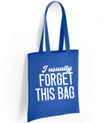 I Usually FORGET THIS BAG tote bag in royal blue