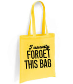 I Usually FORGET THIS BAG tote bag in yellow