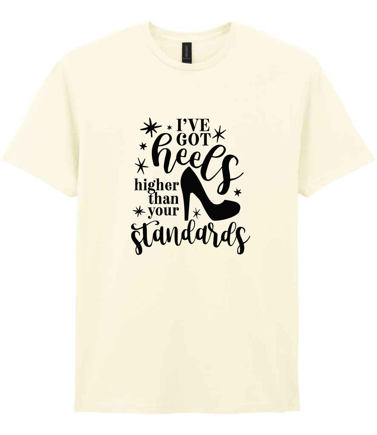 I've Got Heels Higher Than Your Standards t-shirt in off white