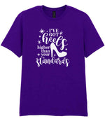 I've Got Heels Higher Than Your Standards t-shirt in purple