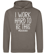 Iworkhardtobethismediocre hoodie in natural clay