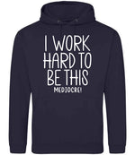 Iworkhardtobethismediocre hoodie in new french navy