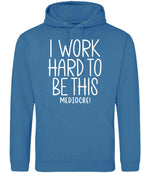 Iworkhardtobethismediocre hoodie in sapphire blue