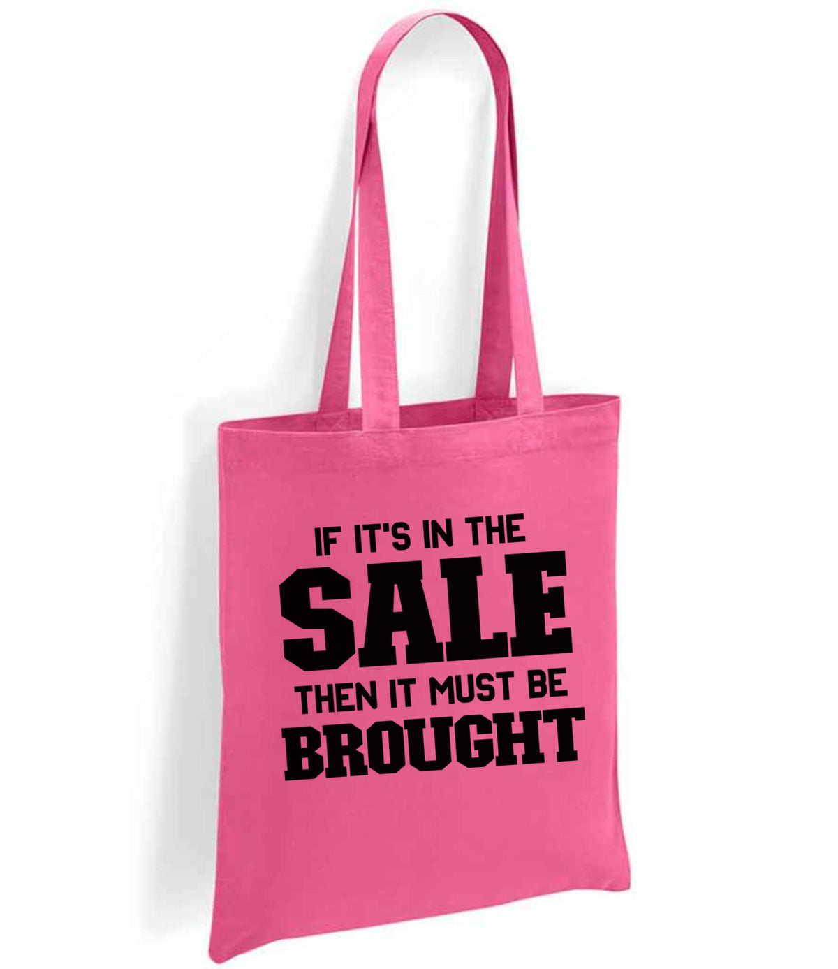 If It's in the Sale Then It Must Be Brought tote bag in fuchsia