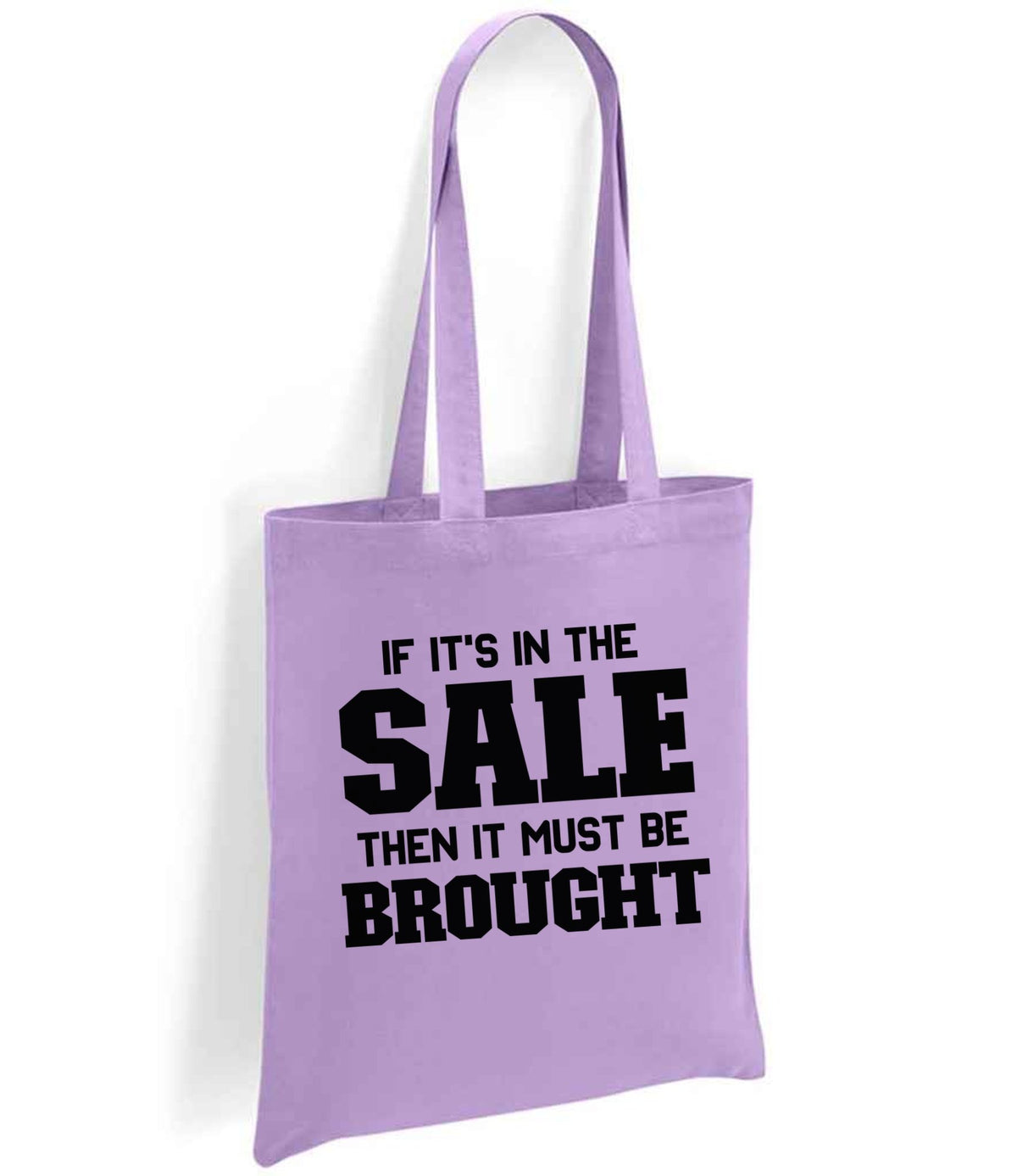 If It's in the Sale Then It Must Be Brought tote bag in lavender