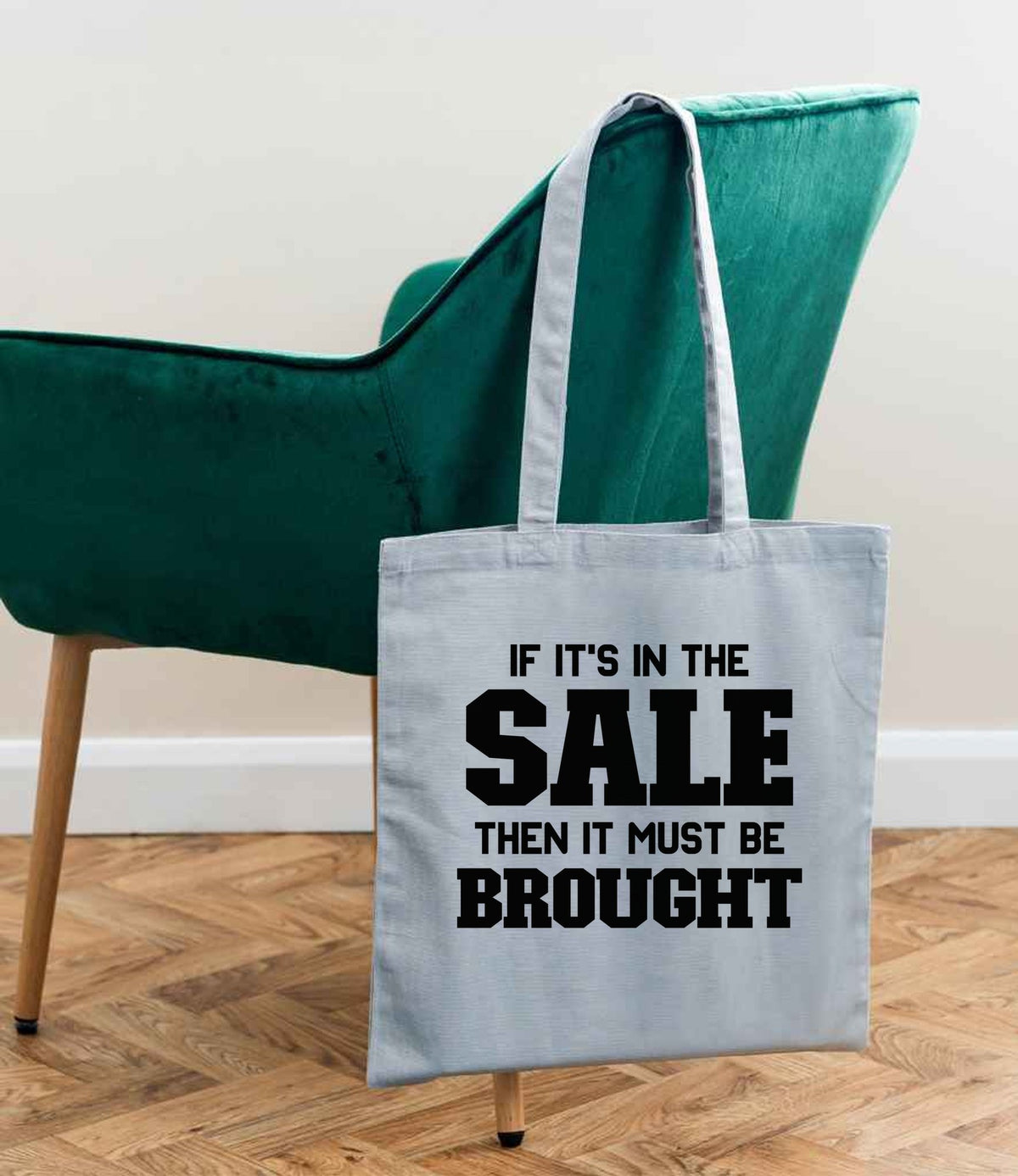 If It's in the Sale Then It Must Be Brought tote bag in light blue