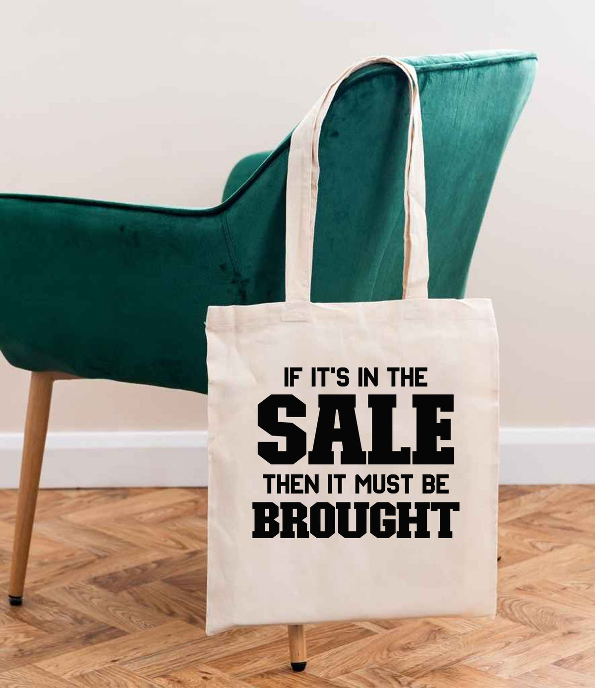 If It's in the Sale Then It Must Be Brought tote bag in natural