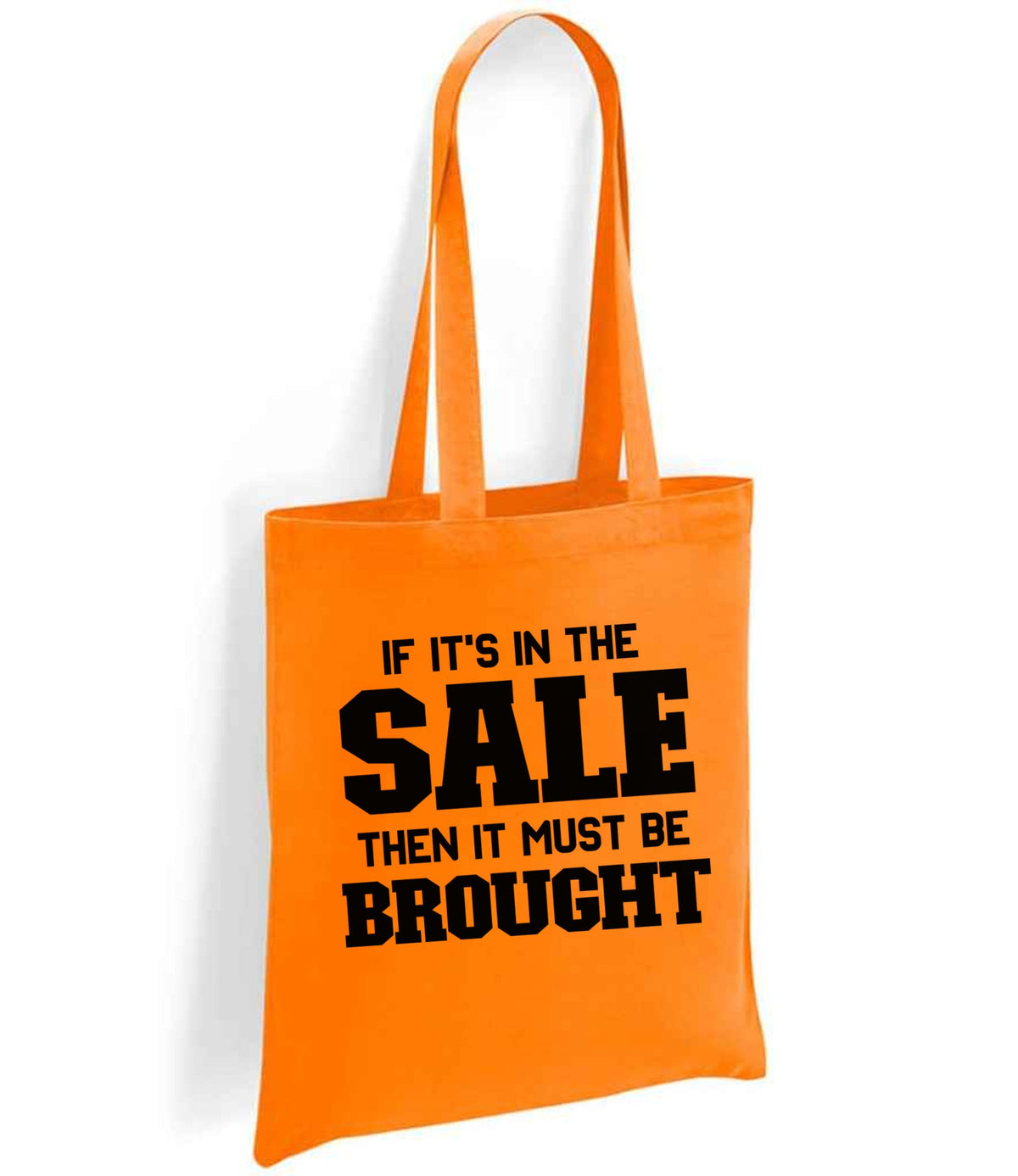 If It's in the Sale Then It Must Be Brought tote bag in orange