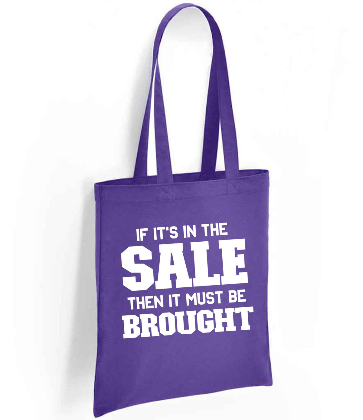 If It's in the Sale Then It Must Be Brought tote bag in purple