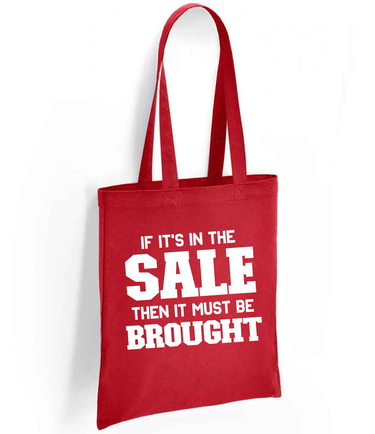 If It's in the Sale Then It Must Be Brought tote bag in red