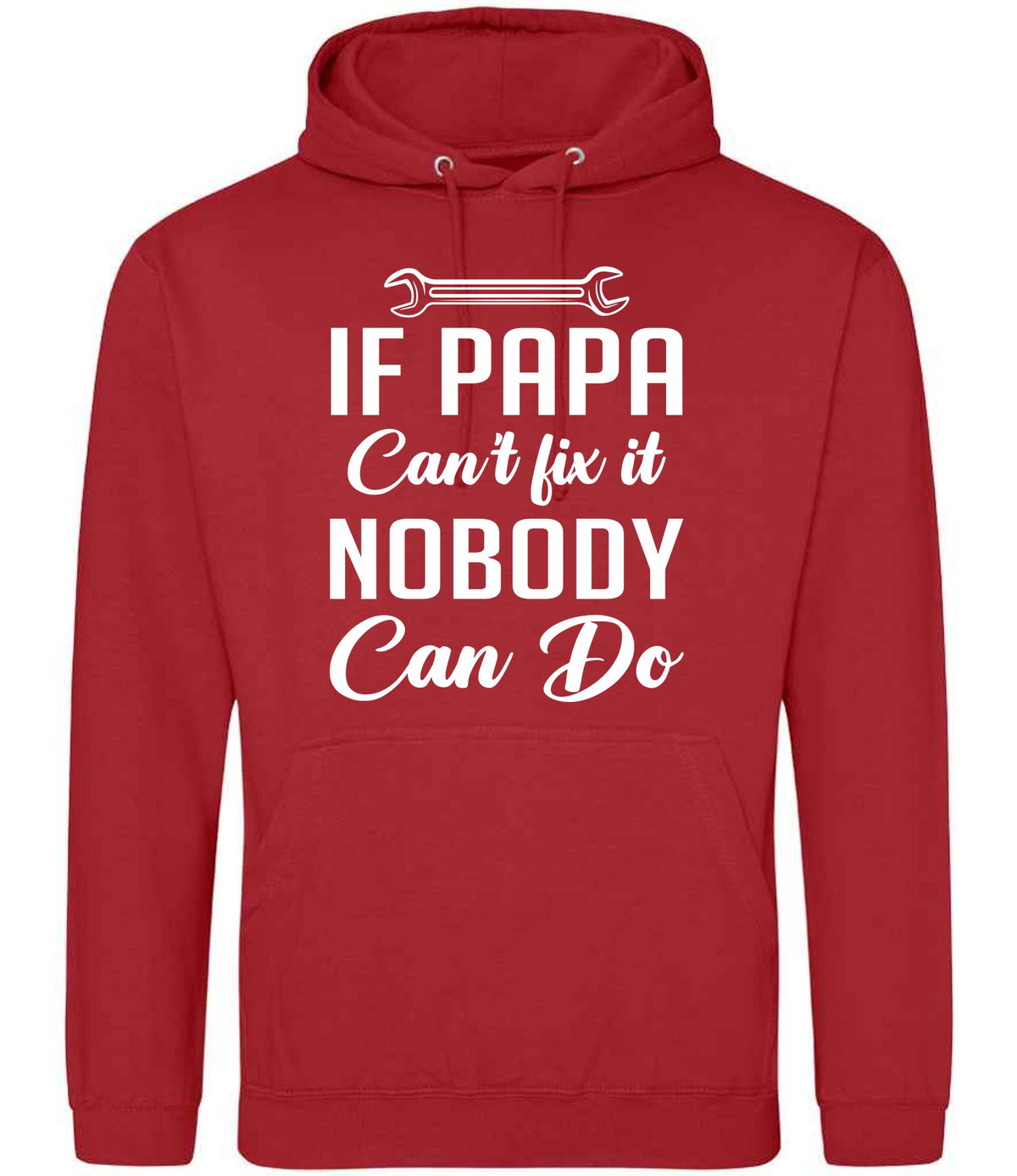 IF PAPA Can't Fix It NOBODY Can Do hoodie in fire red