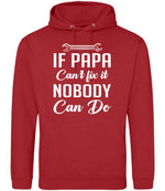 IF PAPA Can't Fix It NOBODY Can Do hoodie in fire red