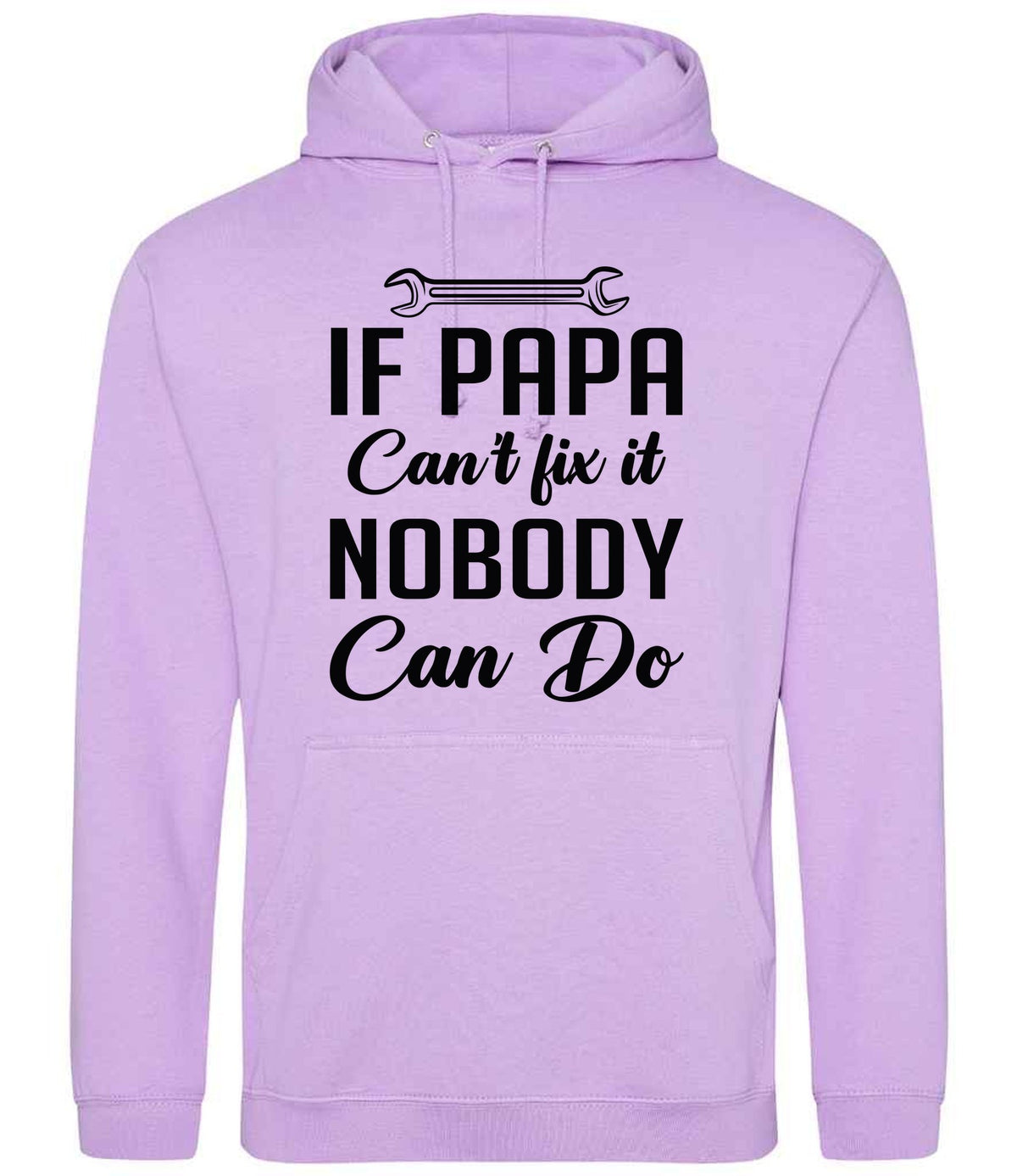 IF PAPA Can't Fix It NOBODY Can Do hoodie in lavender
