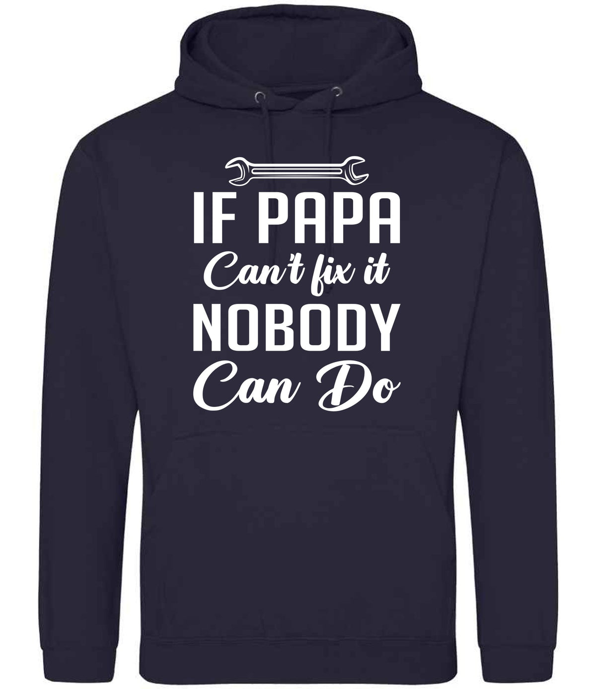 IF PAPA Can't Fix It NOBODY Can Do hoodie in new french navy