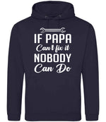 IF PAPA Can't Fix It NOBODY Can Do hoodie in new french navy