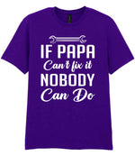 IF PAPA Can't Fix It NOBODY Can Do t-shirt in purple