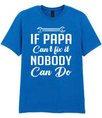 IF PAPA Can't Fix It NOBODY Can Do t-shirt in royal blue