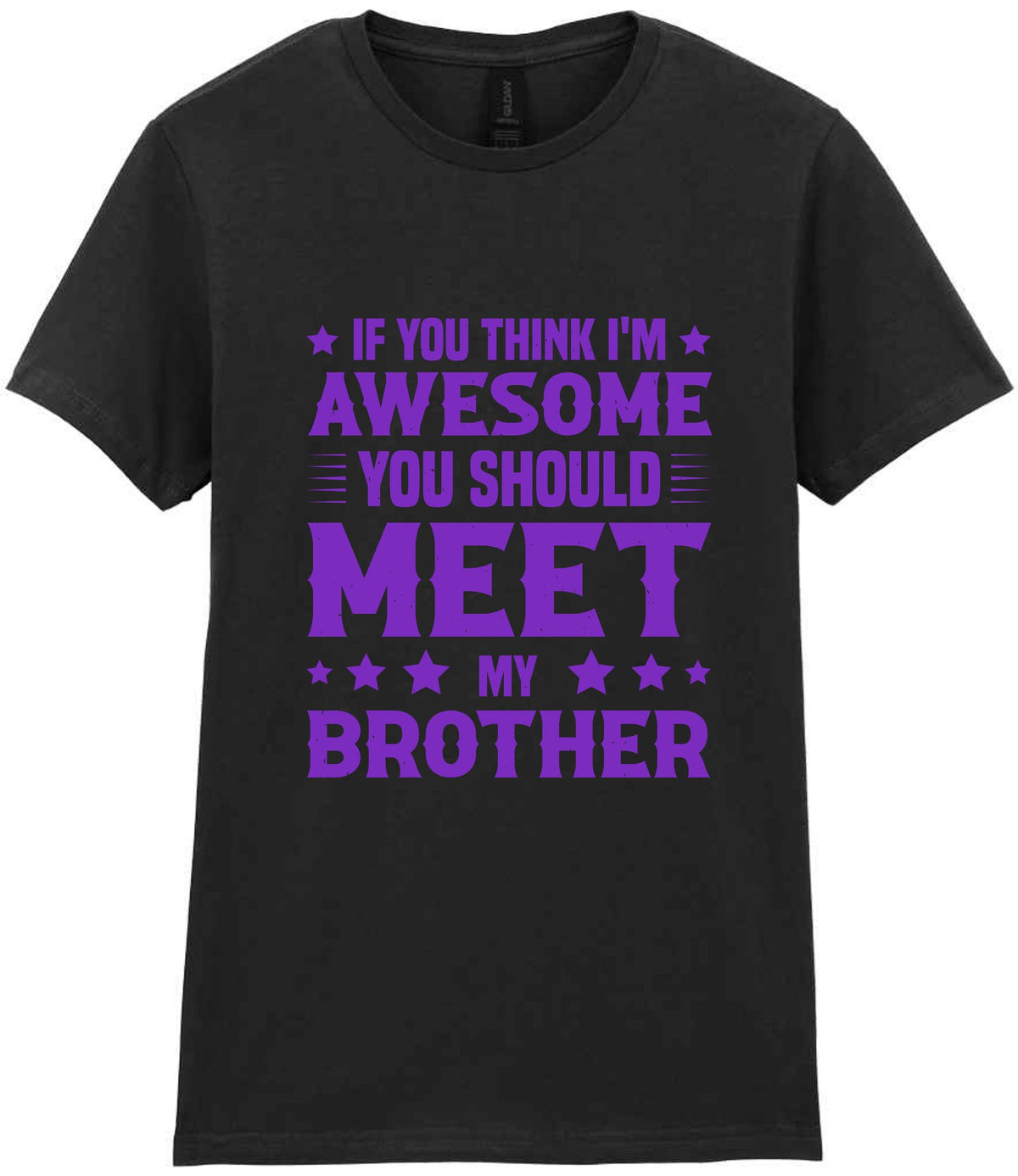 If You Think I'm Awesome You Should Meet My Brother – Ladies T-Shirt in Black with Purple vinyl