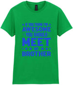 If You Think I'm Awesome You Should Meet My Brother – Ladies T-Shirt in Irish Green with Royal Blue vinyl
