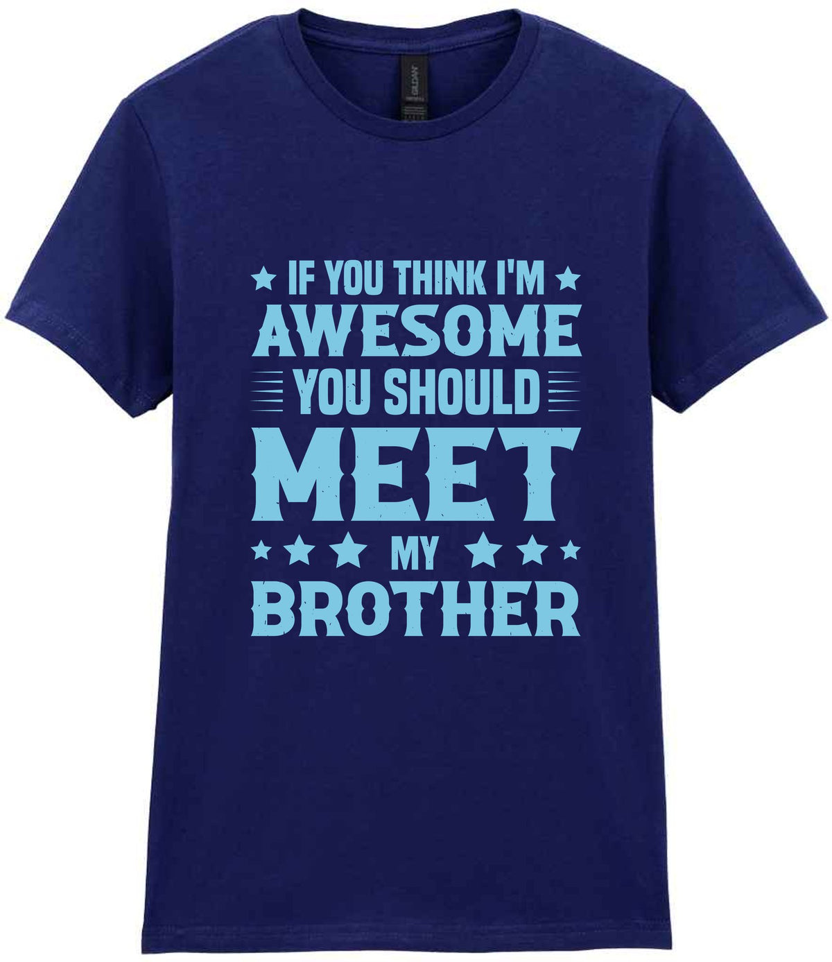 If You Think I'm Awesome You Should Meet My Brother – Ladies T-Shirt in Navy with Baby Blue vinyl