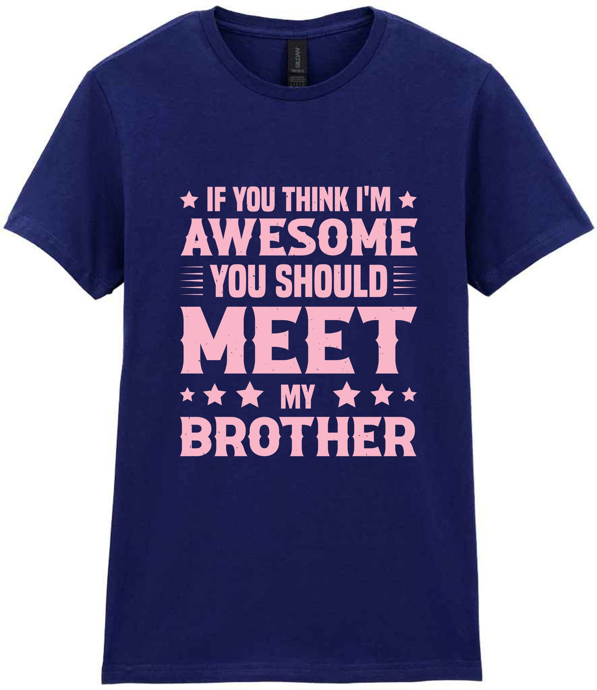 If You Think I'm Awesome You Should Meet My Brother – Ladies T-Shirt in Navy with Baby Pink vinyl