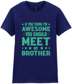 If You Think I'm Awesome You Should Meet My Brother – Ladies T-Shirt in Navy with Mint vinyl