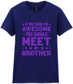 If You Think I'm Awesome You Should Meet My Brother – Ladies T-Shirt in Navy with Purple vinyl