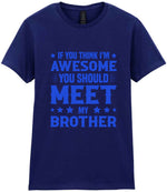 If You Think I'm Awesome You Should Meet My Brother – Ladies T-Shirt in Navy with Royal Blue vinyl