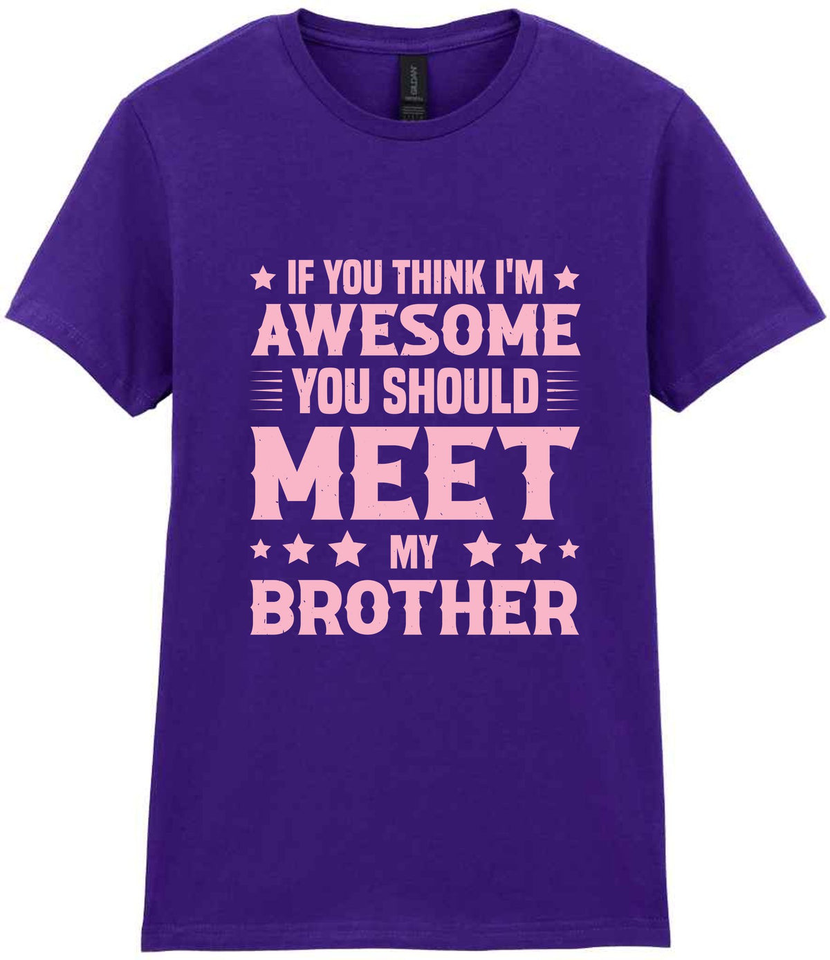 If You Think I'm Awesome You Should Meet My Brother – Ladies T-Shirt in Purple with Baby Pink vinyl