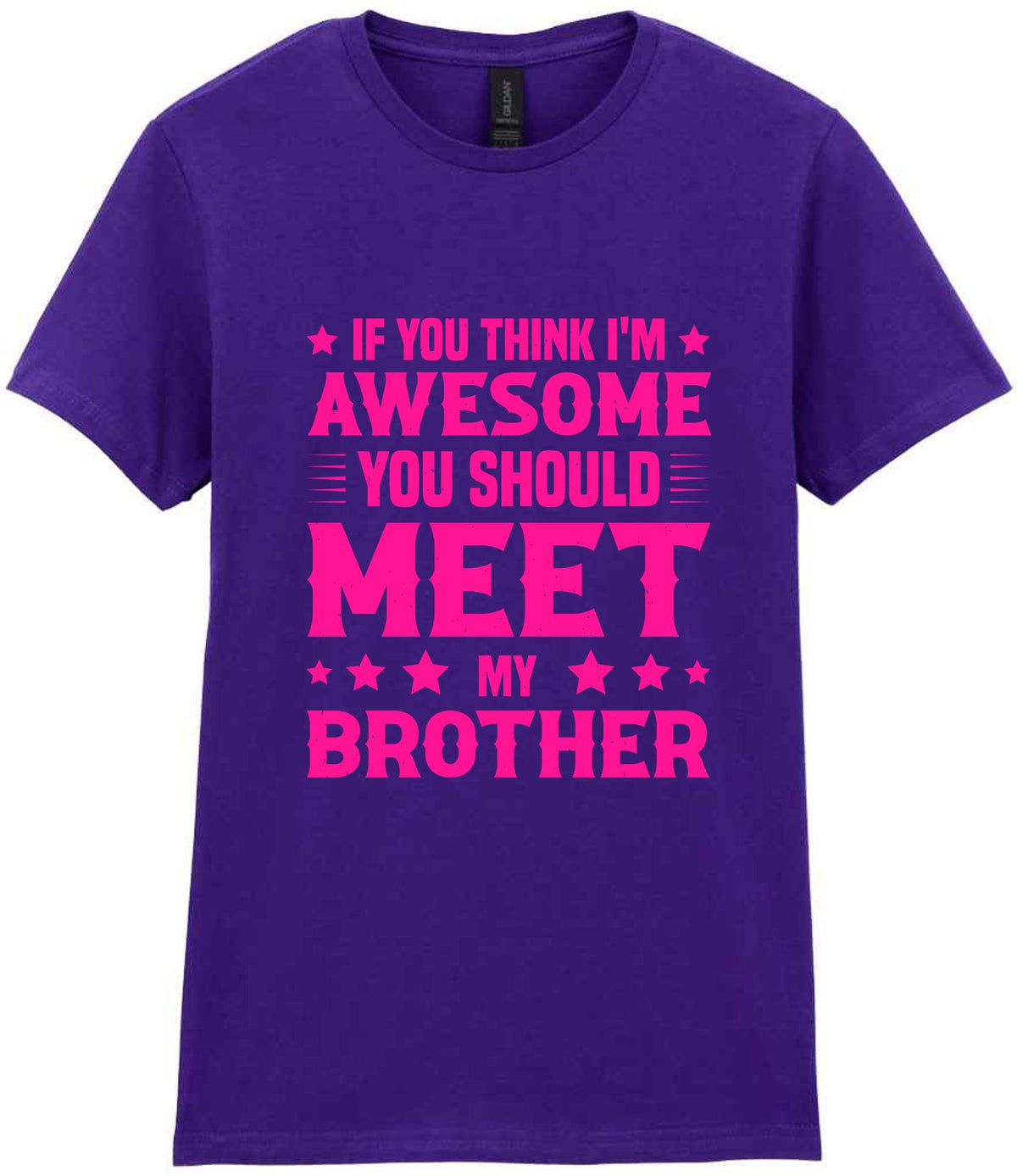 If You Think I'm Awesome You Should Meet My Brother – Ladies T-Shirt in Purple with Hot Pink vinyl